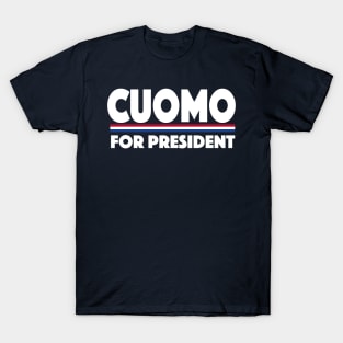 Cuomo For President #Cuomoforpresident Campaign T-Shirt